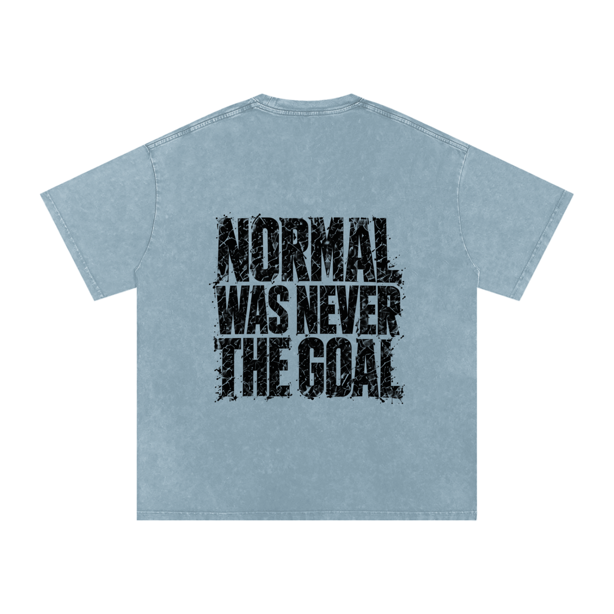 NORMAL WAS NEVER THE GOAL