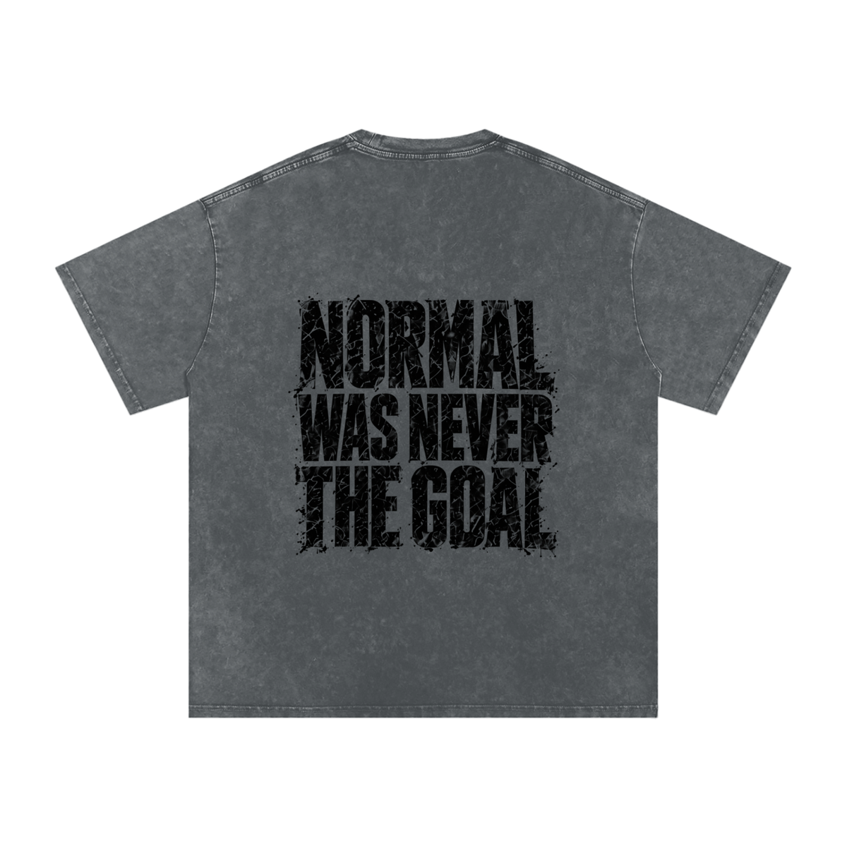 NORMAL WAS NEVER THE GOAL